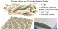 馬里蘭大學(xué)研發(fā)柔性鋰離子導(dǎo)電陶瓷織物 可被用于固態(tài)電池
